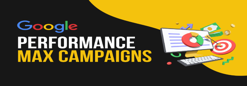 Performance Max Campaigns